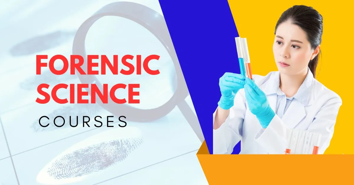 Forensic Science Courses – An Overview