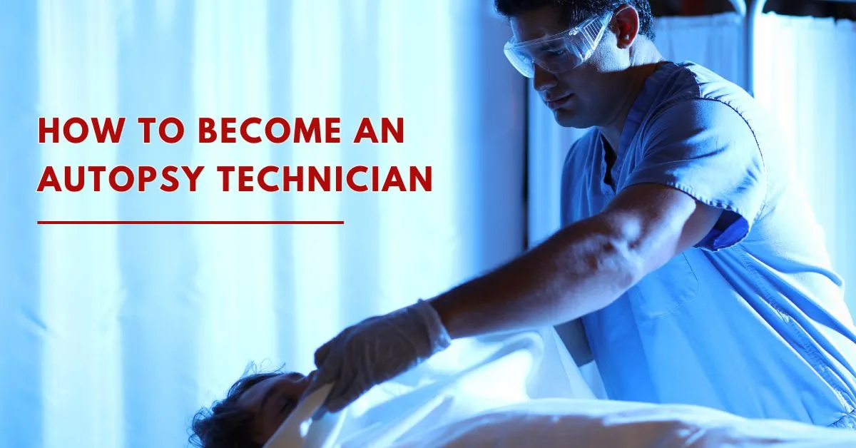 How to become an Autopsy technician