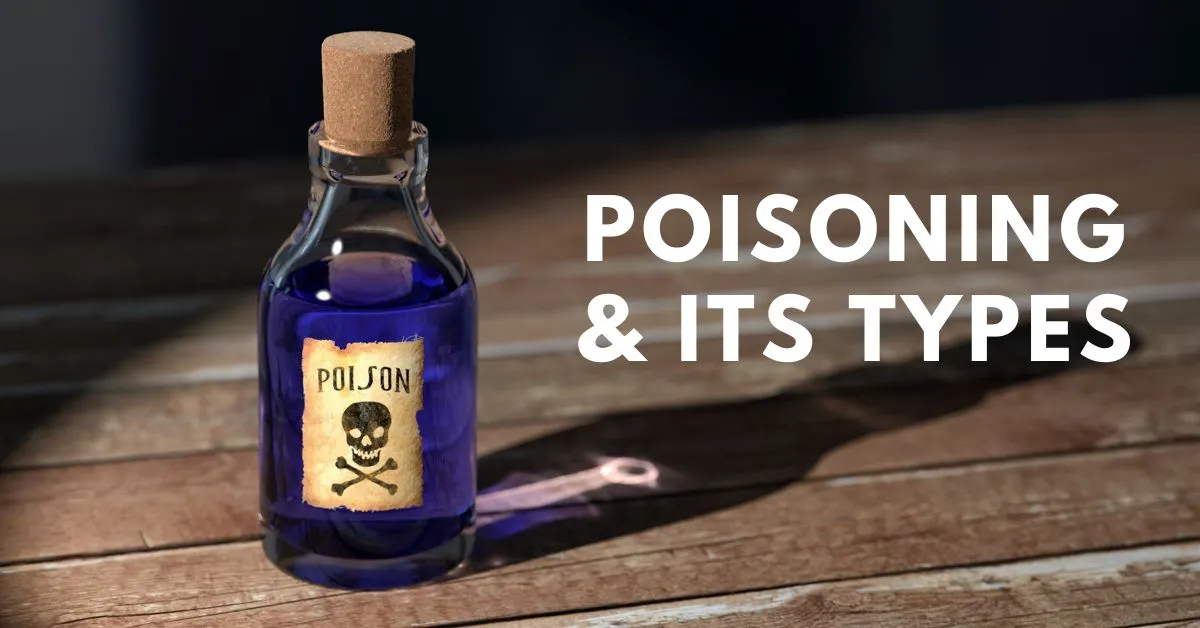 Poisoning & Its Types