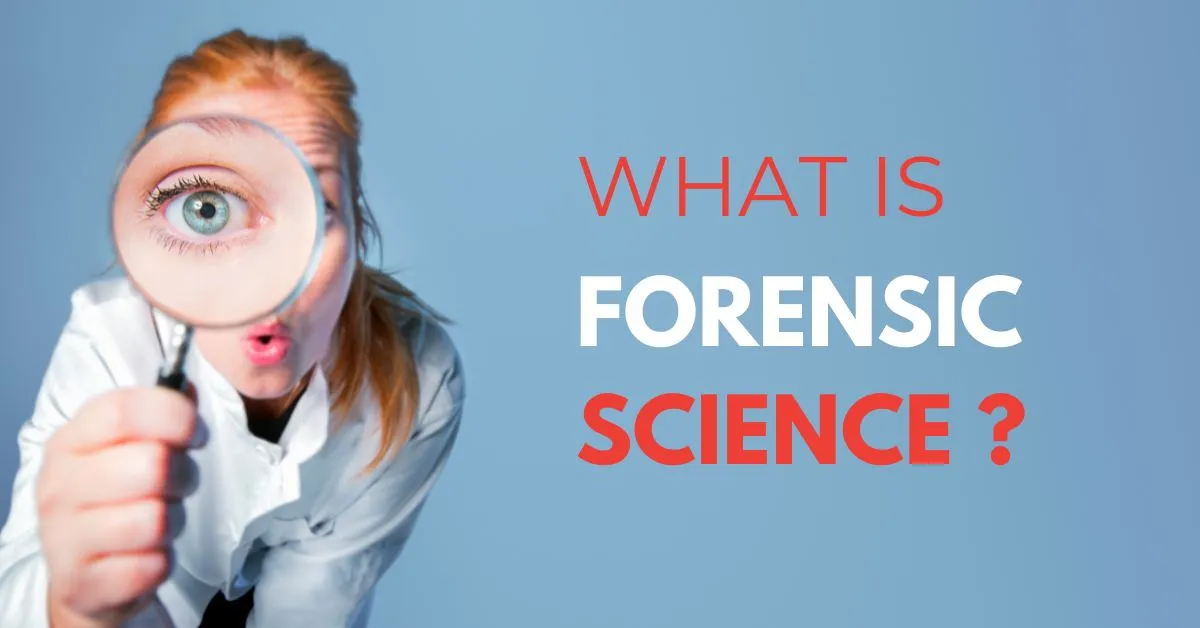 What is Forensic Science  