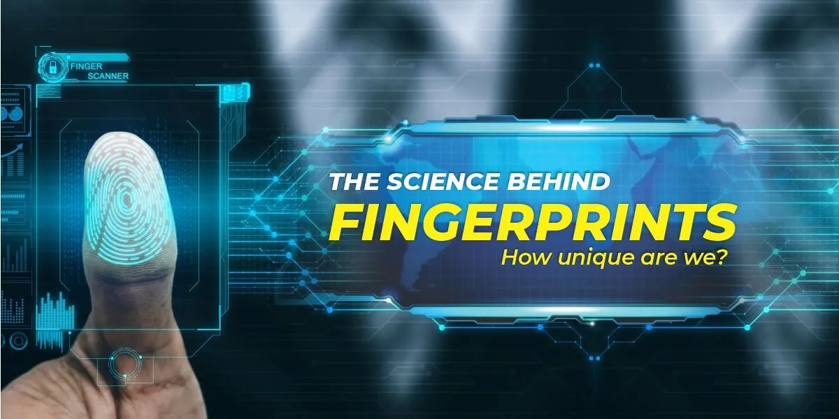 The Science behind Fingerprints: How unique are we?