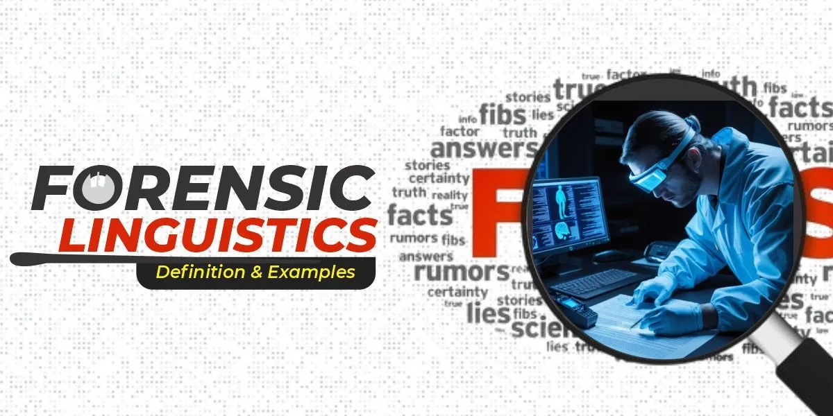 Forensic Linguistics: Definition & Examples
