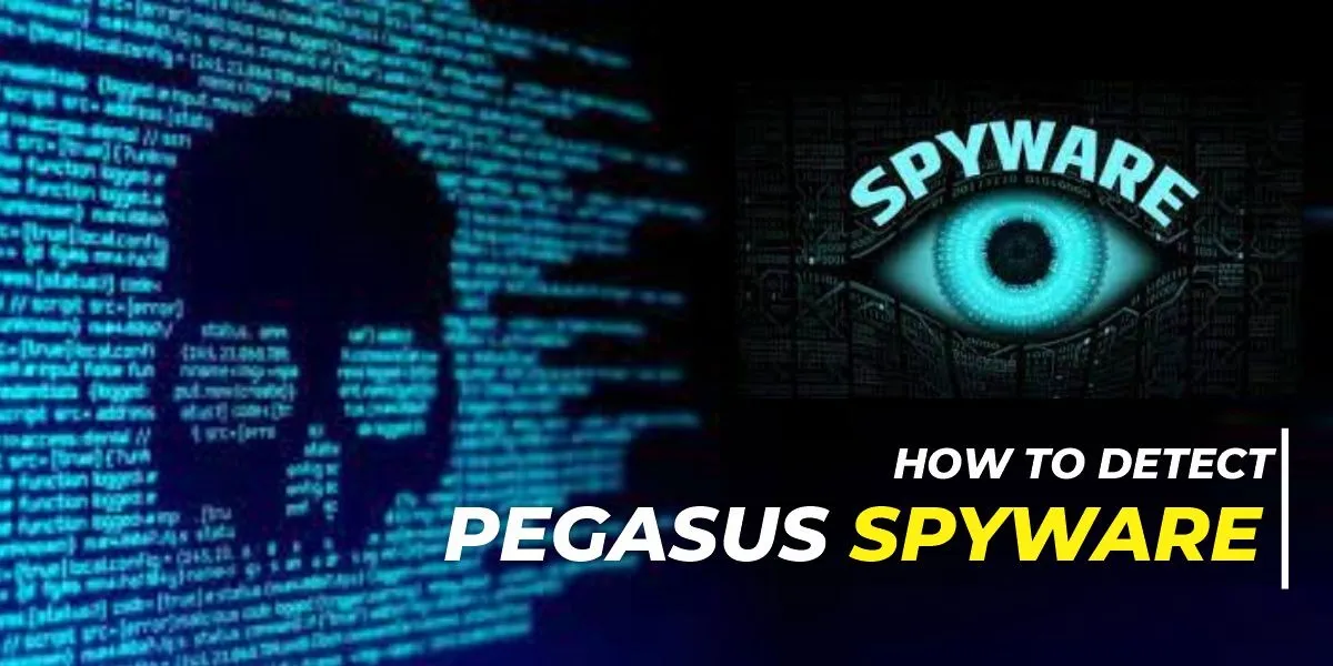 How to Detect Pegasus Spyware