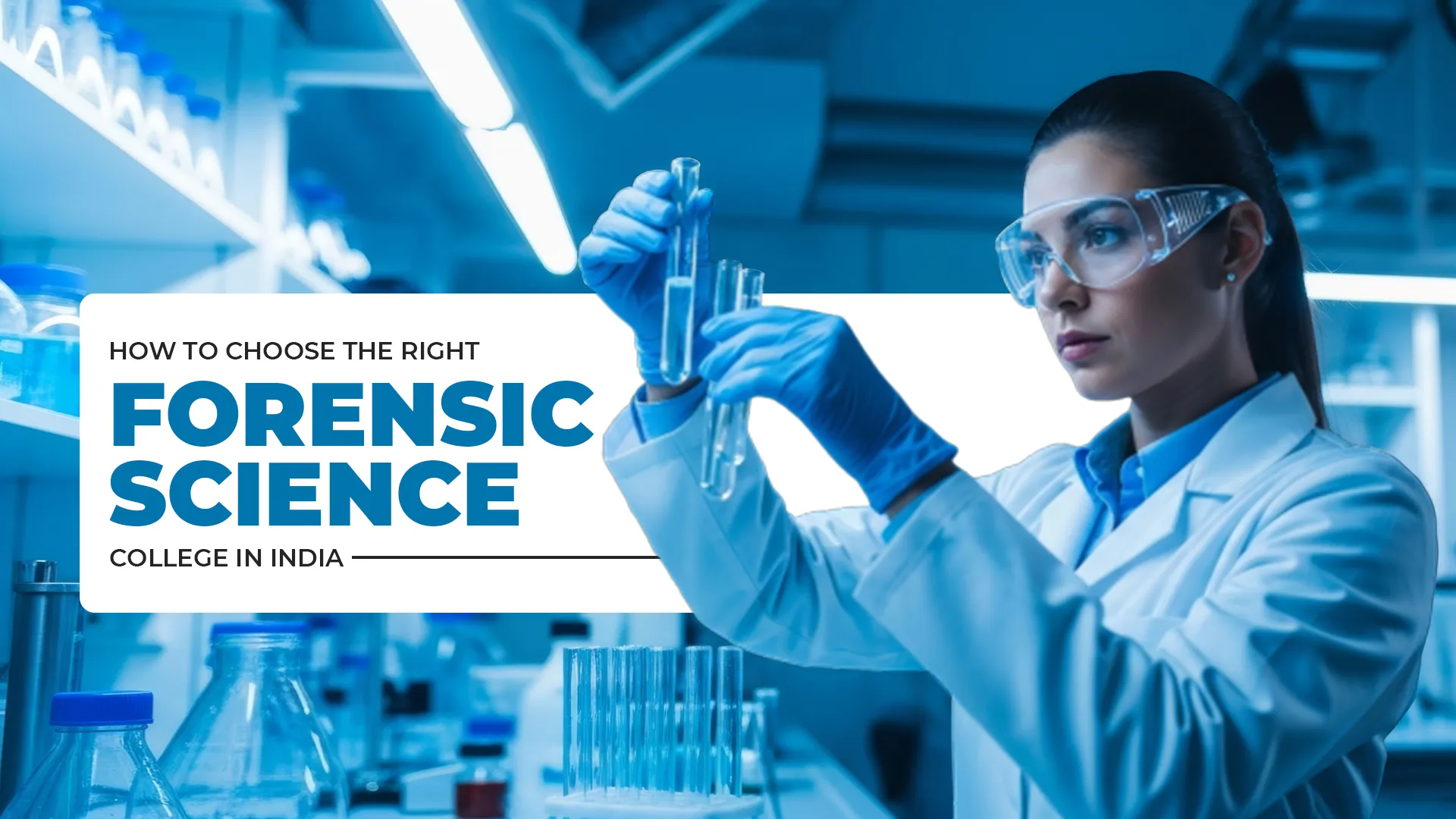 How to Choose the Right Forensic Science College in India
