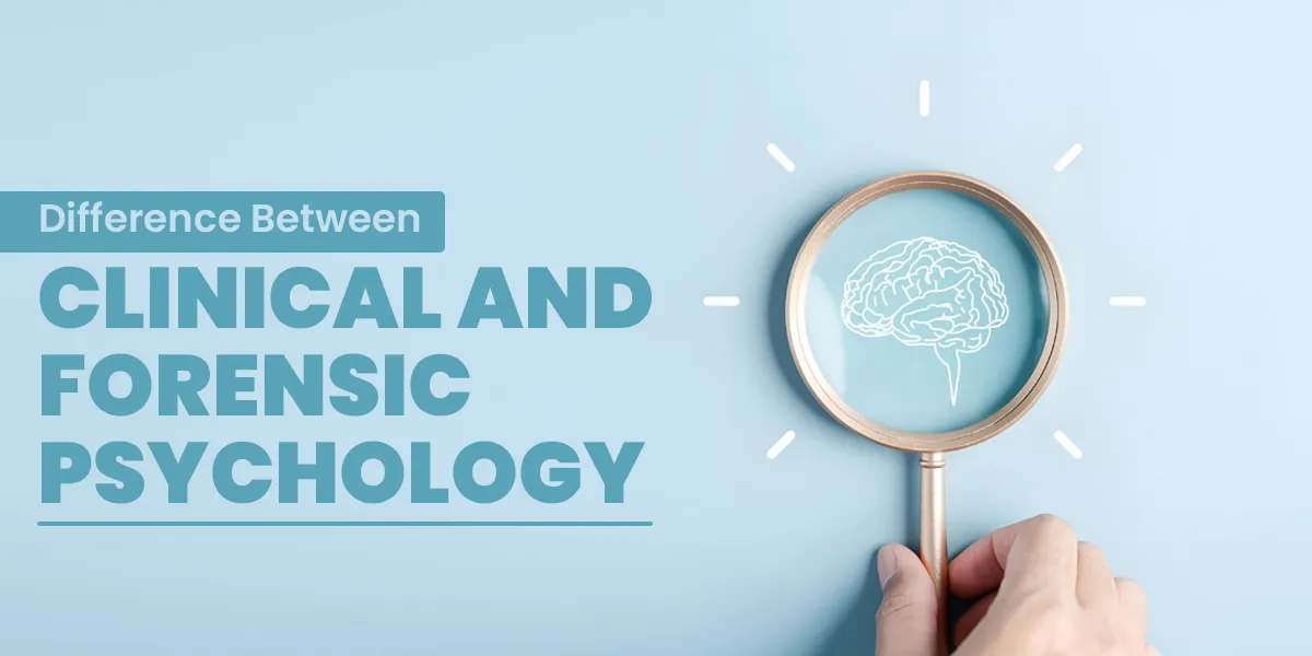 Difference Between Clinical and Forensic Psychology