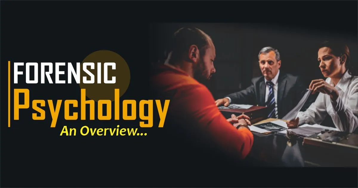 Forensic Psychology: An Overview